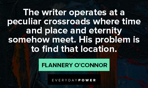 Flannery O’Connor quotes that location
