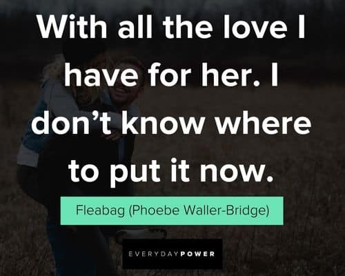 Fleabag quotes on love and relationships
