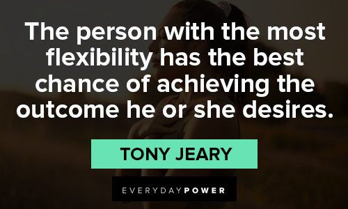 flexibility quotes from Tony Jeary