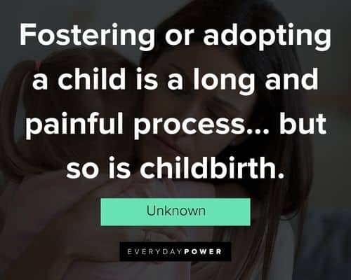 Foster quotes about being a foster parent or foster child