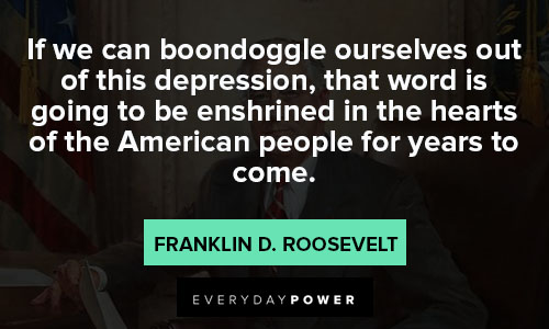 More Franklin Roosevelt quotes