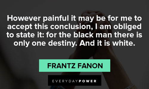 Frantz Fanon quotes about destiny