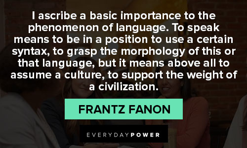 Frantz Fanon quotes for civilization