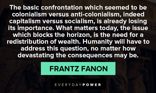 Appreciation Frantz Fanon quotes