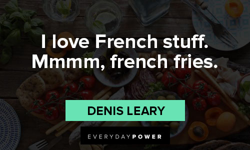 french quotes on i love French stuff. Mmmm, french fries