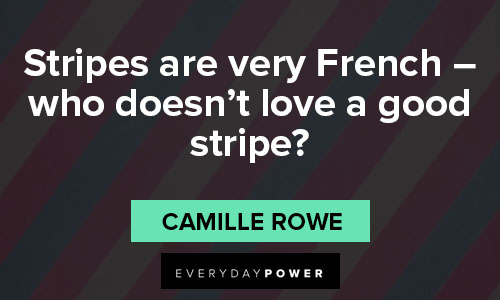 french quotes about stripes are very French