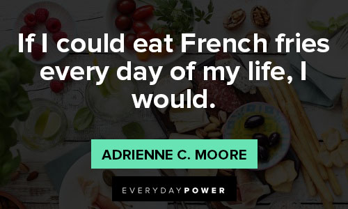 french quotes on if I could eat French fries every day of my life, I would