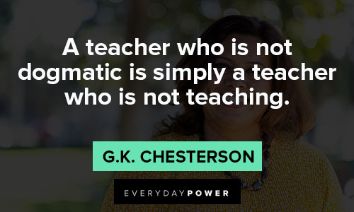 G.K. Chesterton quotes of teacher 