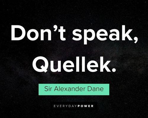 Galaxy Quest quotes about don't speak, Quellek
