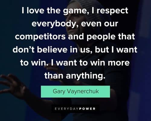gary vaynerchuk quotes about love the game