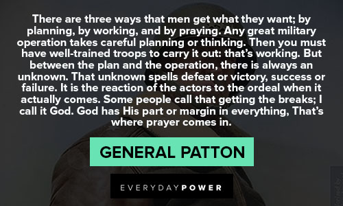 General Patton quotes on by planning, by working, and by praying