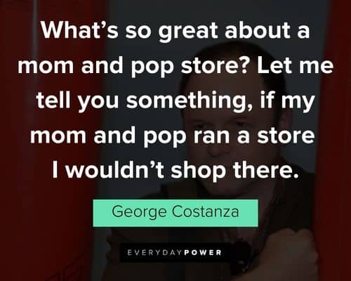 Wise and inspirational George Costanza quotes