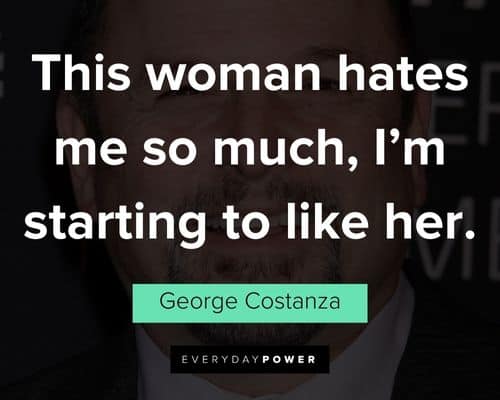 George Costanza quotes about relationships