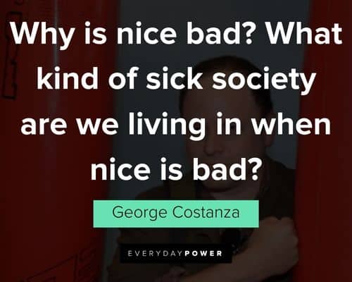 Favorite George Costanza quotes