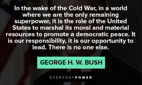 George HW Bush Quotes of superpower