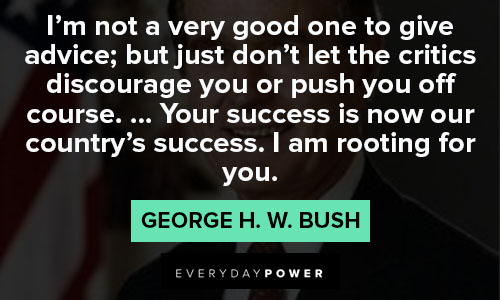 George HW Bush Quotes of advice