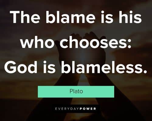 God quotes on the blame is his who chooses: god is blameless