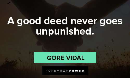 no good deed goes unpunished quote