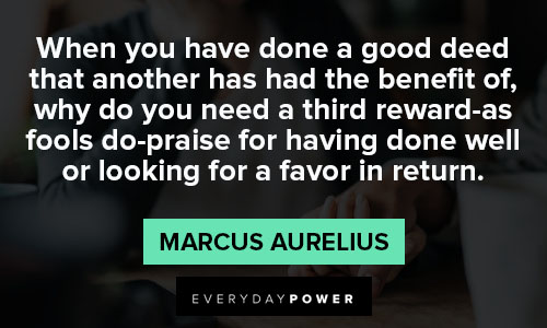 good deeds quotes from Marcus Aurelius