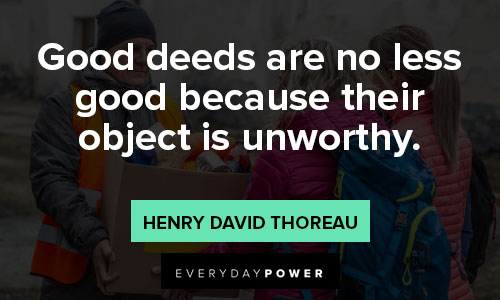 good deeds quotes about unworthy