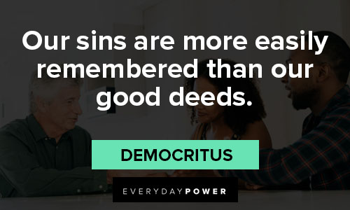 good deeds quotes on our sins are more easily remembered than our good deeds