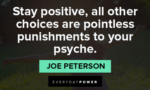 good energy quotes that stay positive, all other choices are pointless punishments to your psyche
