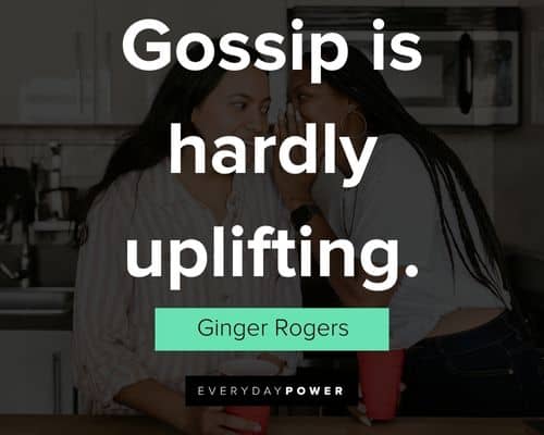 gossip quotes about gossip is hardly uplifting