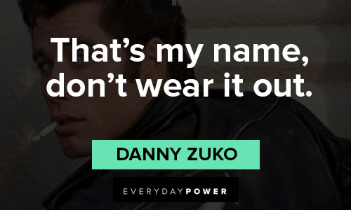 Best Grease quotes from Danny Zuko