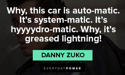 Grease quotes about car is auto-matic
