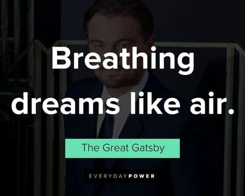 Great Gatsby quotes about breathing dreams like air