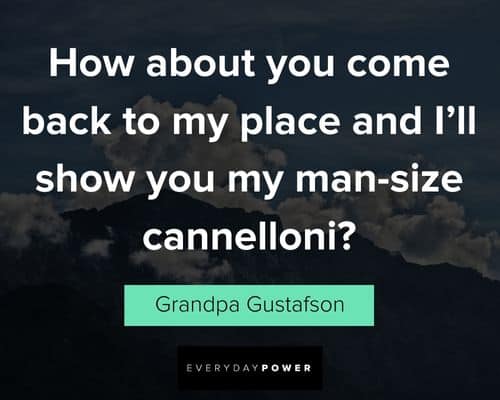 Funny Grumpier Old Men quotes from Grandpa Gustafson