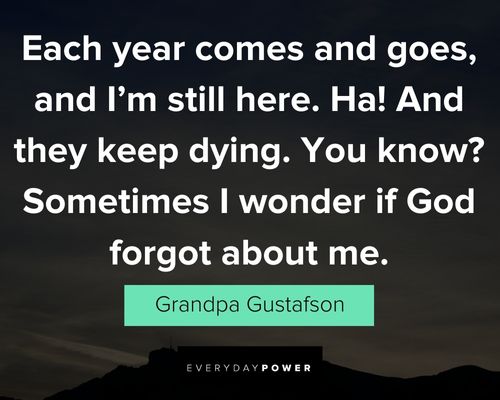 Wise and inspirational Grumpier Old Men quotes