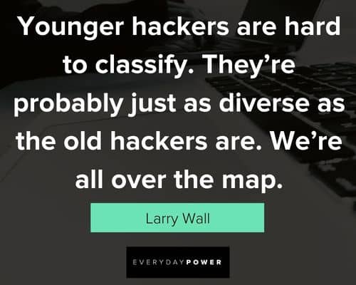 hacker quotes about younger hackers are hard to classify