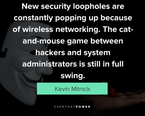 hacker quotes about new security loopholes are constantly popping up because of wireless networking