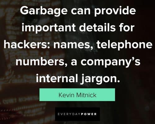 hacker quotes about Garbage can provide important details for hackers