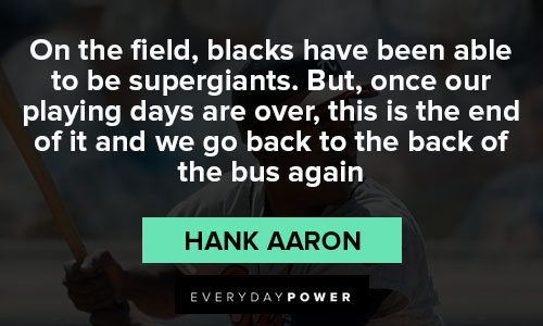 Hank Aaron quotes on bus