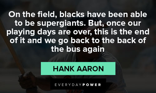 Top 50 Hank Aaron Quotes (2023 Update) - QuoteFancy