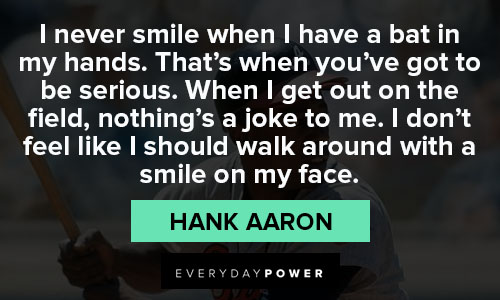 More Hank Aaron quotes