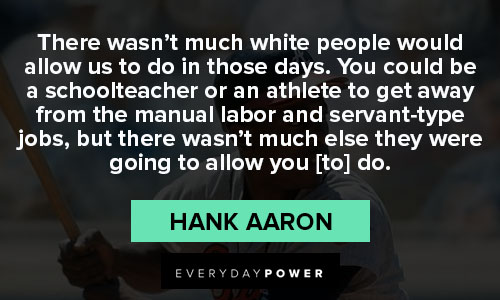 Hank Aaron quotes about schoolteacher 