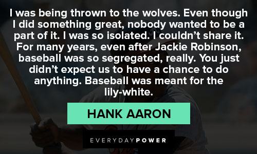Hank Aaron quotes on baseball was meant for the lily-white
