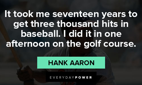 30 Inspirational Hank Aaron Quotes (BASEBALL)