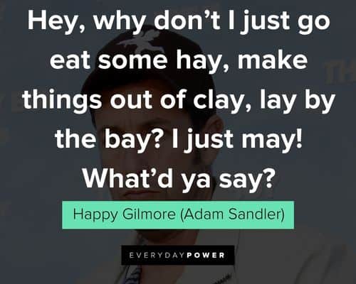 Happy Gilmore quotes from Happy Gilmore (Adam Sandler)