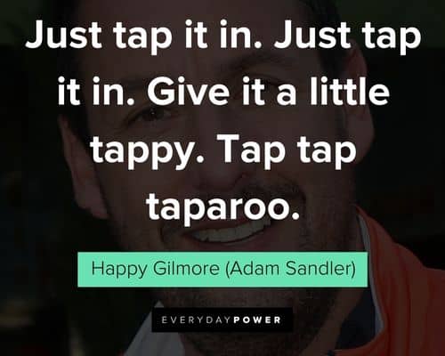 Short Happy Gilmore quotes