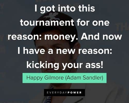 Happy Gilmore quotes to inspire you 