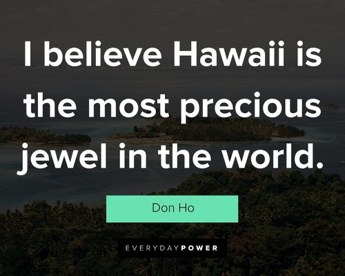 Hawaiian quotes about what Hawaii is