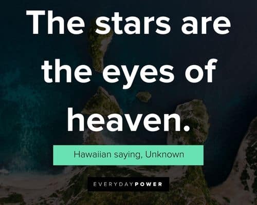 Hawaiian quotes about the stars are the eyes of heaven