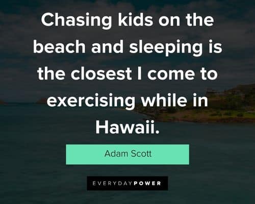 More Hawaiian quotes