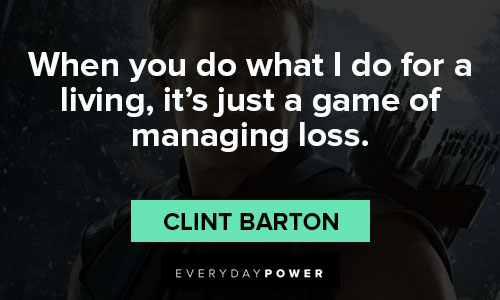 Hawkeye quotes about when you do what I do for a living, it’s just a game of managing loss