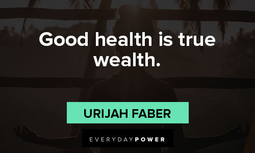 health is wealth quotes on good health is true wealth