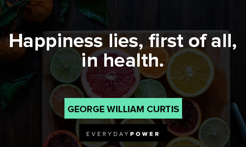 health is wealth quotes about happiness lies, first of all, in health